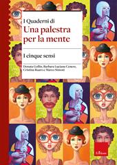 I cinque sensi. I quaderni di una palestra per la mente