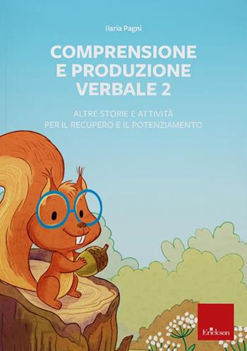 Comprensione e produzione verbale. Web app. Con software - Ilaria Pagni - Libro Erickson 2025, Software didattico | Libraccio.it