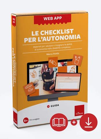 Le checklist per l'autonomia. Materiali per valutare e insegnare le abilità di autonomia nelle disabilità complesse. Web app. Con software - Marco Pontis - Libro Erickson 2025, Software didattico | Libraccio.it