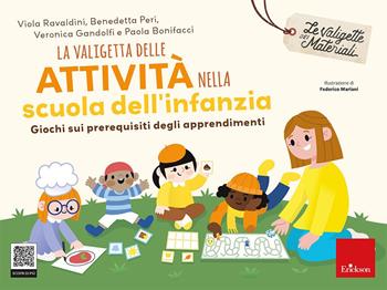 La valigetta delle attività nella scuola dell'infanzia. Giochi sui prerequisiti degli apprendimenti. Con Prodotti vari - Paola Bonifacci, Viola Ravaldin, Benedetta Peri - Libro Erickson 2025, Giochi educativi | Libraccio.it