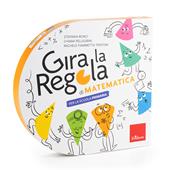 Gira la regola. Matematica. Per la Scuola primaria