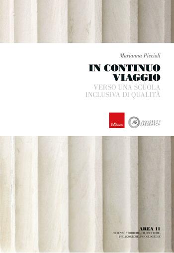 In continuo viaggio. Verso una scuola inclusiva di qualità - Marianna Piccioli - Libro Erickson 2025, University & research | Libraccio.it