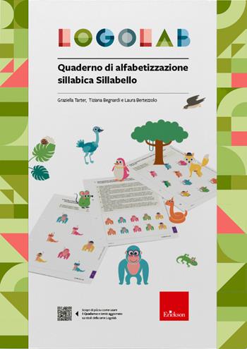 Logolab. Quaderno di alfabetizzazione sillabica Sillabello. Con Prodotti vari - Graziella Tarter, Tiziana Begnardi, Laura Bertezzolo - Libro Erickson 2025 | Libraccio.it