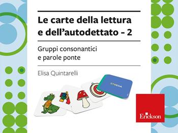 Le carte della lettura e dell'autodettato. Con istruzioni. Vol. 2: Gruppi consonantici e parole ponte - Elisa Quintarelli - Libro Erickson 2025, Strumenti | Libraccio.it