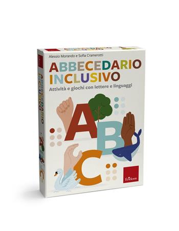 Abbecedario inclusivo. Attività e giochi con lettere e linguaggi - Sofia Cramerotti, Alessio Morando - Libro Erickson 2025, Strumenti | Libraccio.it