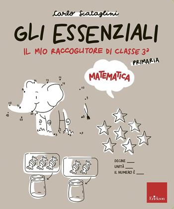 Gli essenziali di matematica. Scuola primaria. Vol. 3 - Carlo Scataglini - Libro Erickson 2025, I materiali | Libraccio.it