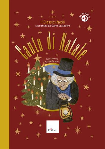 Canto di Natale. I classici facili raccontati da Carlo Scataglini. Con audiolibro - Carlo Scataglini - Libro Erickson 2025, I classici facili | Libraccio.it