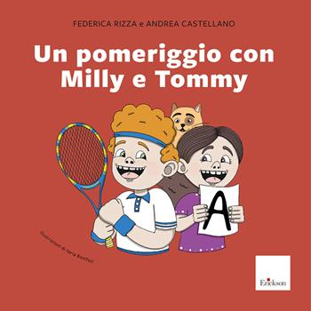 Un pomeriggio con Milly e Tommy - Federica Rizza, Andrea Castellano - Libro Erickson 2025, Quaderni operativi | Libraccio.it