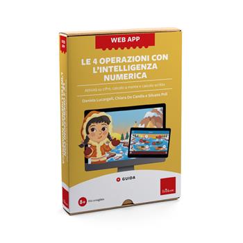 Le 4 operazioni con l'intelligenza numerica. Attività su cifre, calcolo a mente e calcolo scritto. Con web app - Daniela Lucangeli, Chiara De Candia, Silvana Poli - Libro Erickson 2025, Software didattico | Libraccio.it