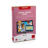 Animal world quest. Esplora, gioca e impara l'inglese alla scuola primaria. Con web app