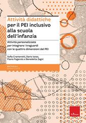 Attività didattiche per il PEI inclusivo alla scuola dell'infanzia. Proposte aggiuntive per integrare i traguardi con le quattro dimensioni del PEI