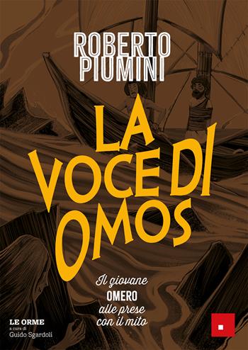 La voce di Omos. Il giovane Omero alle prese con il mito - Roberto Piumini, Guido Sgardoli - Libro Erickson 2026, Narrativa | Libraccio.it