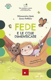 Fede e le cose dimenticate. Ediz. a colori. Con audiolibro