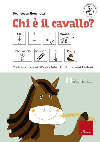 Chi è il cavallo? - Francesca Ronchetti - Libro Erickson 2025 | Libraccio.it