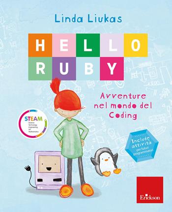 Hello Ruby. Avventure nel mondo del coding. Nuova ediz. - Linda Liukas - Libro Erickson 2025, Narrativa | Libraccio.it