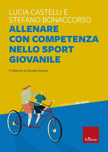 Allenare con competenza nello sport giovanile - Lucia Castelli, Stefano Bonaccorso - Libro Erickson 2025 | Libraccio.it