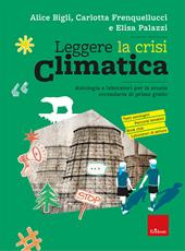 Leggere la crisi climatica. Antologia e laboratori per la scuola secondaria di primo grado