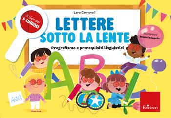 Lettere sotto la lente. Pregrafismo e prerequisiti linguistici - Lara Carnovali - Libro Erickson 2026, Quaderni operativi | Libraccio.it