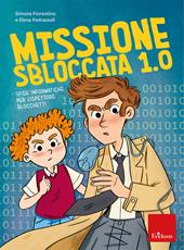 Missione sbloccata 1.0. Sfide informatiche per l'ispettore Blocchetti