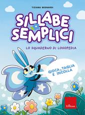 Sillabe semplici. Lo Squaderno di logopedia
