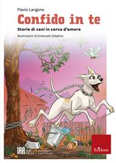 Confido in te. Storie di cani in cerca d’amore