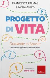Progetto di vita. Domande e risposte. Normative, applicazioni e buone prassi