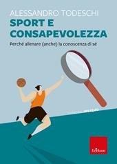 Sport e consapevolezza. Perché allenare (anche) la conoscenza di sé