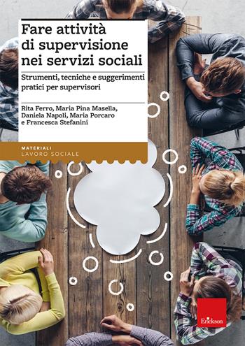 Fare attività di supervisione nei servizi sociali. Strumenti, tecniche e suggerimenti pratici per supervisori - Rita Ferro, Maria Pina Masella, Daniela Napoli - Libro Erickson 2026, Lavoro sociale in tasca | Libraccio.it