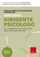 Concorso dirigente psicologo. Dalla preparazione ai primi passi nella dirigenza sanitaria
