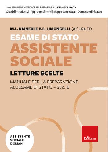 Esame di Stato assistente sociale. Manuale per la preparazione all'Esame di Stato - Sez. B. Vol. 1: Letture scelte  - Libro Erickson 2026, Concorsi | Libraccio.it