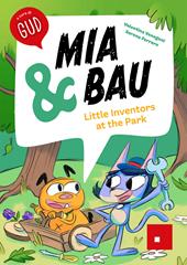 Mia & Bau. Little inventors at the park