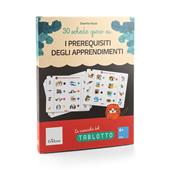 30 schede gioco su… I prerequisiti degli apprendimenti. Schede ricarica per Tablotto 4-6 anni