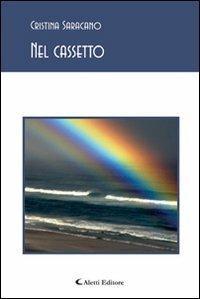 Nel cassetto - Cristina Saraceno - Libro Aletti editore 2012, Gli emersi poesia | Libraccio.it