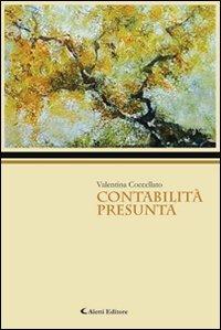 Contabilità presunta - Valentina Coccellato - Libro Aletti editore 2012, Gli emersi narrativa | Libraccio.it