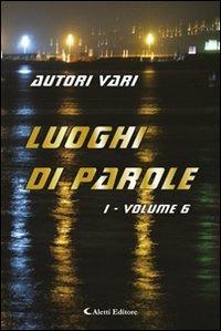 Luoghi di parole. Vol. 6\1  - Libro Aletti 2013, Orizzonti | Libraccio.it