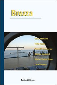 Brezza  - Libro Aletti editore 2014, Parole in fuga | Libraccio.it