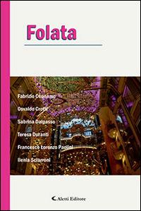 Folata  - Libro Aletti editore 2014, Parole in fuga | Libraccio.it