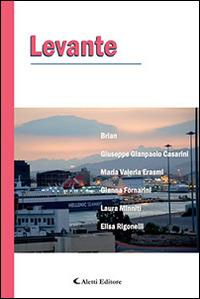 Levante  - Libro Aletti editore 2014, Parole in fuga | Libraccio.it