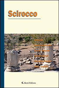 Scirocco  - Libro Aletti editore 2014, Parole in fuga | Libraccio.it