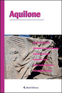 Aquilone  - Libro Aletti editore 2014, Parole in fuga | Libraccio.it