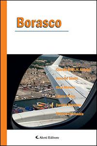 Borasco  - Libro Aletti editore 2014, Parole in fuga | Libraccio.it