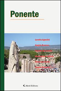 Ponente  - Libro Aletti editore 2014, Parole in fuga | Libraccio.it