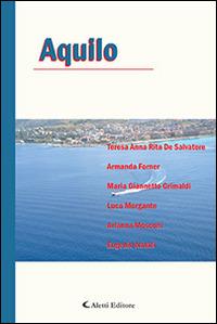 Aquilo  - Libro Aletti editore 2014, Parole in fuga | Libraccio.it