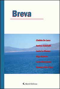 Breva  - Libro Aletti editore 2014, Parole in fuga | Libraccio.it