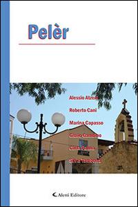 Pelèr  - Libro Aletti editore 2015, Parole in fuga | Libraccio.it