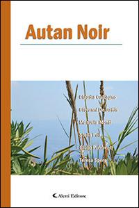 Autan Noir  - Libro Aletti editore 2015, Parole in fuga | Libraccio.it