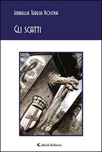 Gli scatti - Izabella Teresa Kostka - Libro Aletti editore 2015, Gli emersi poesia | Libraccio.it