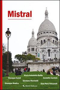 Mistral  - Libro Aletti editore 2015, Parole in fuga | Libraccio.it