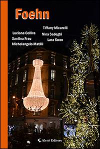 Foehn  - Libro Aletti editore 2015, Parole in fuga | Libraccio.it