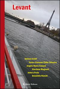 Levant  - Libro Aletti editore 2015, Parole in fuga | Libraccio.it